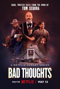 Tom Segura: Những Ý Nghĩ Xấu